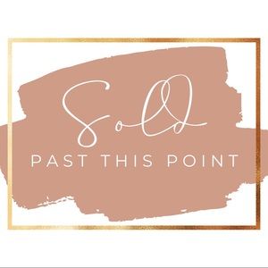 Sold past here